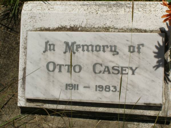 Otto CASEY,  | 1911 - 1983;  | Kilkivan cemetery, Kilkivan Shire  | 