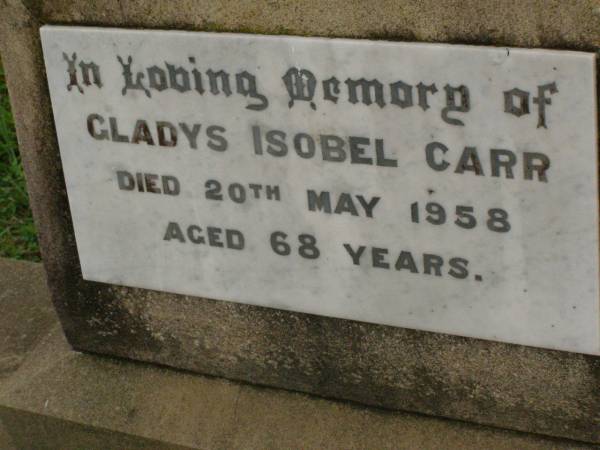 Gladys Isobel CARR,  | died 20 May 1958 aged 68 years;  | Killarney cemetery, Warwick Shire  | 