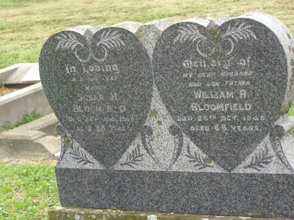 Susan H. BLOOMFIELD,  | mother,  | died 24 Aug 1988 aged 88 years;  | William R. BLOOMFIELD,  | father,  | died 26 Oct 1945 aged 66 years;  | Killarney cemetery, Warwick Shire  | 