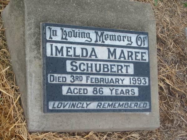 Imelda Maree SCHUBERT,  | died 3 Feb 1993 aged 86 years;  | Killarney cemetery, Warwick Shire  | 