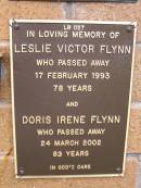 Leslie Victor FLYNN,
died 17 Feb 1993 aged 78 years;
Doris Irene FLYNN,
died 24 March 2002 aged 83 years;
Lawnton cemetery, Pine Rivers Shire