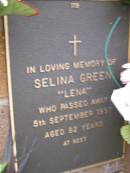 Selina (Lena) GREEN,
died 5 Sept 1997 aged 82 years;
Lawnton cemetery, Pine Rivers Shire