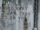 Johann Rudolf DOHLE,
father,
died 23 Jan 1965 aged 88 years
Florence Louise DOHLE,
wife mother,
accidentally killed 26 Nov 1942 aged 65 years;
Lawnton cemetery, Pine Rivers Shire