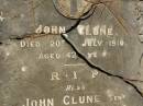 John CLUNE,
died 20 July 1910 aged 42 years;
John CLUNE, senr,
died 31 July 1920 aged 84 years;
Mary CLUNE,
died 20 Oct 1925 aged 81 years;
Lawnton cemetery, Pine Rivers Shire