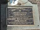 Thomas David STRAHAN,
died 3-2-1992 aged 77 years;
Dorothy Maude Charlotte STRAHAN,
wife,
died 7-8-2005 aged 87 years;
Lawnton cemetery, Pine Rivers Shire