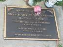 Anna Mary Vanda BREWER,
wife of Fred,
mother grandmother,
died 6-6-2001 aged 89 years;
Lawnton cemetery, Pine Rivers Shire