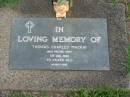 Thomas Charles MACKAY,
died 11 Aug 1988 aged 70 years;
Lawnton cemetery, Pine Rivers Shire