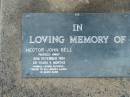 Hector John BELL,
died 20 Dec 1991 aged 68 years 4 months;
Lawnton cemetery, Pine Rivers Shire
