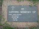 Noel John HUGHES,
died 27 July 1982 aged 46 years;
Lawnton cemetery, Pine Rivers Shire