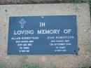 Allan ROBERTSON,
died 20 Aug 1983 aged 55 years;
Jean ROBERTSON,
died 13 Sept 2003 aged 73 years;
Lawnton cemetery, Pine Rivers Shire