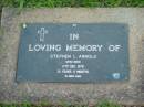 Stephen L. ARNOLD,
died 17 Dec 1978 aged 21 years 11 months;
Lawnton cemetery, Pine Rivers Shire