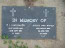E.J. (Jim) BAKER,
died 25 Sept 1983 aged 81 years;
Jessie Ann BAKER,
died 4 June 1995 aged 84 years;
Lawnton cemetery, Pine Rivers Shire
