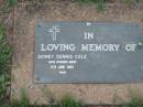 Sidney Dennis COLE,
died 8 June 1982;
Lawnton cemetery, Pine Rivers Shire