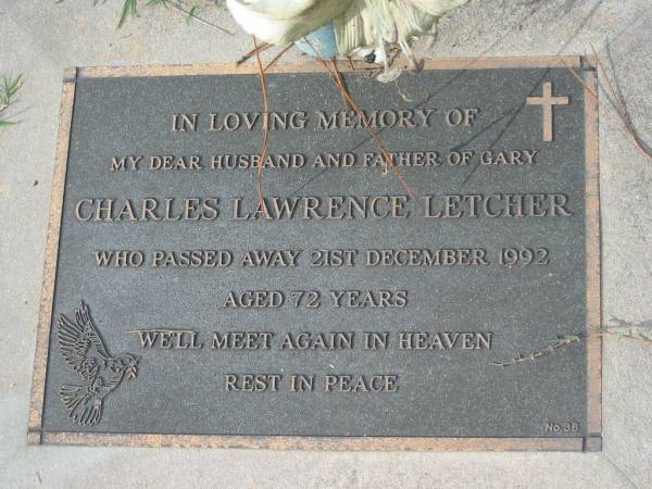 Charles Lawrence LETCHER,  | died 21 Dec 1992 aged 72 years,  | husband, father of Gary;  | Logan Village Cemetery, Beaudesert Shire  | 