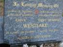 Olive WESTLAKE,
mum grandma great-grandma,
29-5-1920 - 25-10-1989;
Bert Herbert WESTLAKE,
dad grandpop great-grandpop,
7-5-1917 - 26-8-2000;
Lower Coomera cemetery, Gold Coast