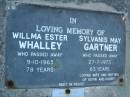 Robert John WHALLEY,
husband father,
died 2 Oct 1919 aged 37 years;
Isobel,
died 26 May 1919 aged 2 years;
Doreen,
died 17 Aug 1935 aged 21 years;
Wilma Ester WHALLEY,
died 9-10-1965 aged 78 years;
Sylvanis May GARTNER,
died 27-7-1975 aged 63 years,
wife,
mother of Kevin & Robert;
Robert Hopkins WHALLEY,
died 11-9-1984 aged 75 years;
Lower Coomera cemetery, Gold Coast