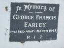 George Francis EARLEY,
died March 1948;
Lower Coomera cemetery, Gold Coast