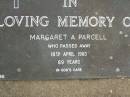 Margaret A. PARCELL,
died 18 April 1983 aged 69 years;
Lower Coomera cemetery, Gold Coast