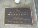 Molly Ivy KINGE,
died 8-8-1999 aged 94 years,
mother grandmother;
Lower Coomera cemetery, Gold Coast