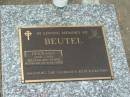 Bernard BEUTEL,
1826 - 2001,
husband of Marjorie;
Lower Coomera cemetery, Gold Coast