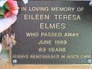 
Eileen Teresa ELMES
d: Jun 1999, aged 63
Lowood General Cemetery

