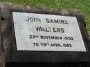 
John Samuel WALTERS
23 Nov 1903, d: 29 Apr 1983
Lowood General Cemetery

