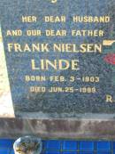 
Frank Nielsen LINDE
b: 3 Feb 1903, d: 25 Jun 1999
Hilda Maria LINDE
b: 30 Sep 1906, d: 22 Nov 1983
Lowood General Cemetery

