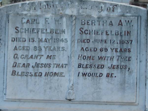 Carl F.W. SCHIEFELBEIN, died 15 May 1945 aged 83 years;  | Bertha A.W. SCHIEFELBEIN, died 12 June 1937 aged 69 years;  | Lowood Trinity Lutheran Cemetery (Bethel Section), Esk Shire  | 