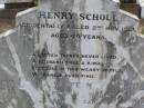 Henry SCHOLL, father,
accidentally killed 2 Nov 1921 aged 49 years;
Eva Clara Wilhelmine SCHOLL,
died 28 Oct 1968 aged 86 years;
Ma Ma Creek Anglican Cemetery, Gatton shire