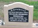 Graham Desmond HORROCKS, brother uncle,
born 21 Nov 1939 died 17 April 1996;
Ma Ma Creek Anglican Cemetery, Gatton shire