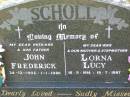 John Frederick SCHOLL,
husband father,
24-12-1902 - 1-1-1986;
Lorna Lucy SCHOLL,
wife mother step-mother,
16-5-1914 - 19-7-1997;
Ma Ma Creek Anglican Cemetery, Gatton shire