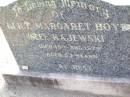 Alice Margaret BOYD (nee KAJEWSKI),
died 15 Aug 1973 aged 53 years;
Ma Ma Creek Anglican Cemetery, Gatton shire