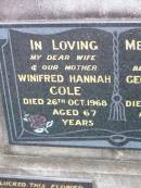Winifred Hannah COLE, wife mother,
died 26 Oct 1968 aged 67 years;
George William COLE, father,
died 16 April 1987 aged 91 years;
Ma Ma Creek Anglican Cemetery, Gatton shire