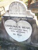 Carolina R. HEISE, mother,
died 29 July 1915 aged 80 years;
St Johns Evangelical Lutheran Church, Minden, Esk Shire