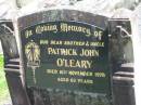 Patrick John OLEARY,
brother uncle,
died 16 Nov 1978 aged 63 years;
Moore-Linville general cemetery, Esk Shire