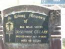 Josephine OLEARY,
sister,
died 21 Jan 1976 aged 65 years;
Moore-Linville general cemetery, Esk Shire