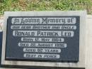 Ronald Patrick LEO,
brother uncle,
born 12 May 1904,
died 22 Aug 1996 aged 92 years;
Moore-Linville general cemetery, Esk Shire