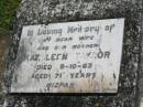 Kathleen TAYLOR,
wife mother,
died 9-10-63 aged 71 years;
Alfred J. TAYLOR,
father,
died 26 Feb 1979 aged 93 years;
Val;
Moore-Linville general cemetery, Esk Shire