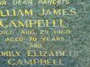 parents;
William James CAMPBELL,
died 29 Aug 1960 aged 70 years;
Emily Elizabeth CAMPBELL,
died 26 March 1974 aged 82 years;
Moore-Linville general cemetery, Esk Shire