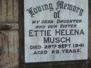 Ettie Helena MUSCH
25 Sep 1941, aged 22
TIDDUMS
Mt Cotton Gramzow Cornubia Carbrook Lutheran Cemetery, Logan City
