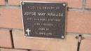 
Joyce May KRAUSE
b: 6 May 1926
d: 1 Mar 2014, aged 87

Mount Cotton St Pauls Lutheran Columbarium wall 

