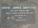 David (Davy) James Griffiths,
died 25 an 1989 aged 2 years 2 months 29 12 days,
son;
Mudgeeraba cemetery, City of Gold Coast