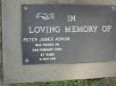 Peter James ADNUM,
died 23 Feb 2002 aged 47 years;
Mudgeeraba cemetery, City of Gold Coast