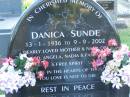 Danica SUNDE,
13-1-1936 - 9-9-2002,
mother nana of David, Angela, Nadia & family;
Mudgeeraba cemetery, City of Gold Coast