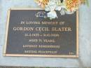 Gordon Cecil SLATER,
12-2-1935 - 9-10-2006 aged 71 years;
Mudgeeraba cemetery, City of Gold Coast