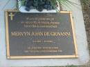 Mervyn John DE GIOVANNI,
husband father brother grandfather,
12-4-1942 - 23-3-2006;
Mudgeeraba cemetery, City of Gold Coast