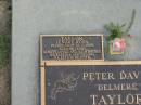 Peter David (Delmere) TAYLOR,
died 1997 aged 56 years,
loved by Leonore Rosa & Melissa;
Lenore Rosa TAYLOR,
died 20-2-2005 aged 68 years,
remembered by Katrina & Melissa;
Mudgeeraba cemetery, City of Gold Coast
