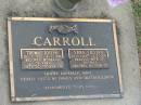 Thomas Joseph CARROLL,
20-11-1912 - 6-3-1996,
husband of Vera,
father of Tommy, Laurelle & John;
Vera Lillian CARROLL,
10-10-1920 - 10-9-2006,
wife of Thomas,
mother of Tommy, Laurelle & John;
Mudgeeraba cemetery, City of Gold Coast