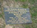 Antonius Christianus Josephus Maria (Ton) BOELEN,
born 12 Feb 1914,
died 2 April 1994,
companion father grandfather great-grandfather;
Mudgeeraba cemetery, City of Gold Coast