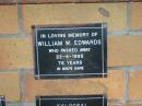 William W. EDWARDS,
died 22-4-1995 aged 76 years;
Mudgeeraba cemetery, City of Gold Coast